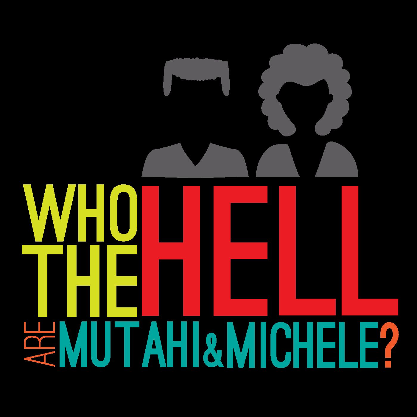 Mutahi&Michele podcast artwork