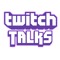 TwitchTalks