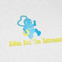 Aidan And The Astronauts