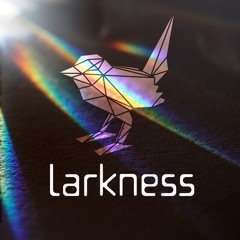 larkness