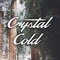 Crystal Cold