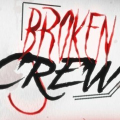 Broken Crew