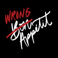 Wrong Appetit Podcast