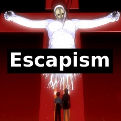 Escapism