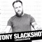 Tony SlackShot