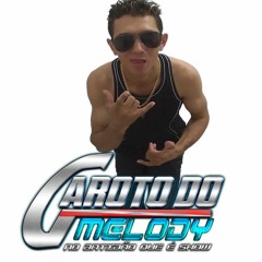 Melody - Meu Amor Voltou - Bonde do Brasil e Gustavo Lima vs Dj Gilvan O Exterminador do Pará
