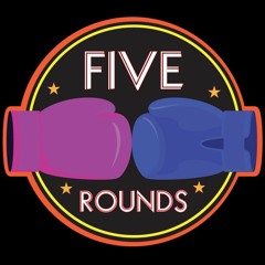 5 Rounds