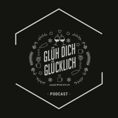 Glüh Dich Glücklich Podcast