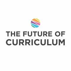 The Future of Curriculum