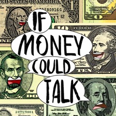 If Money Could Talk