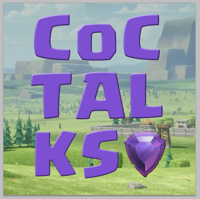 C.O.C. Talks (Clash of Clans)