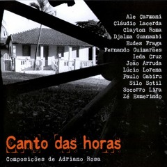 Adriano Rosa - Canto das horas