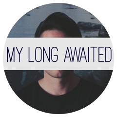 My Long Awaited