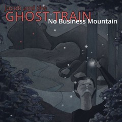 Jacob and the Ghost Train