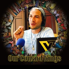 OurCowardKings