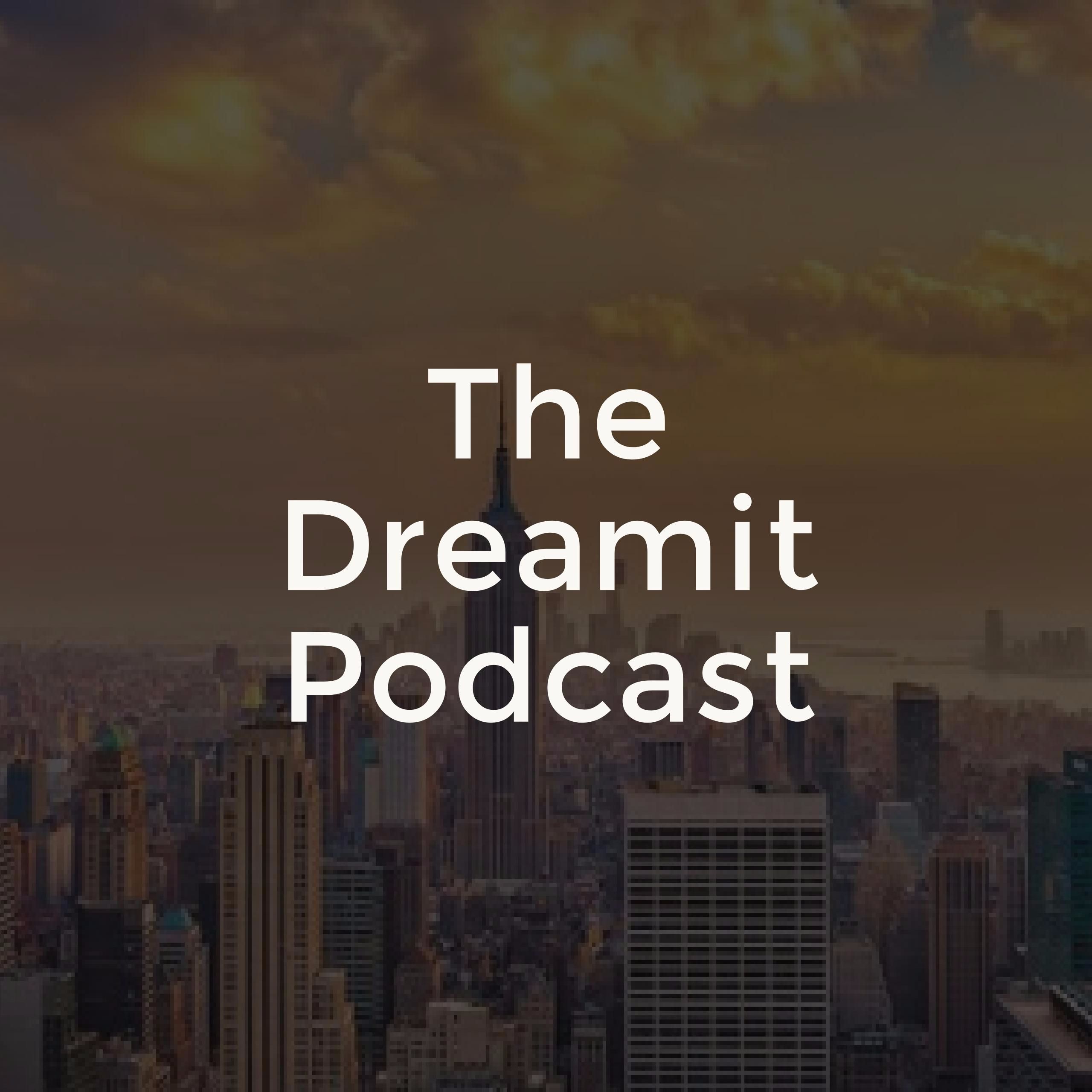 Dreamit #Get2A Podcast