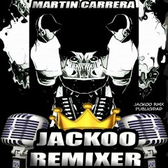 Jackoo Remixer (Martín carrera)