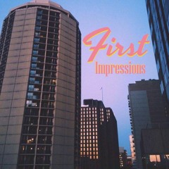 First Impressions Remixes
