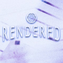 RENDERED