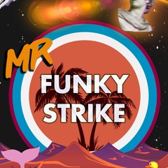 Mr. Funky Strike