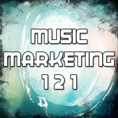 Music Marketing 121
