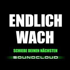 ENDLICH WACH vs. TANZTRIEB