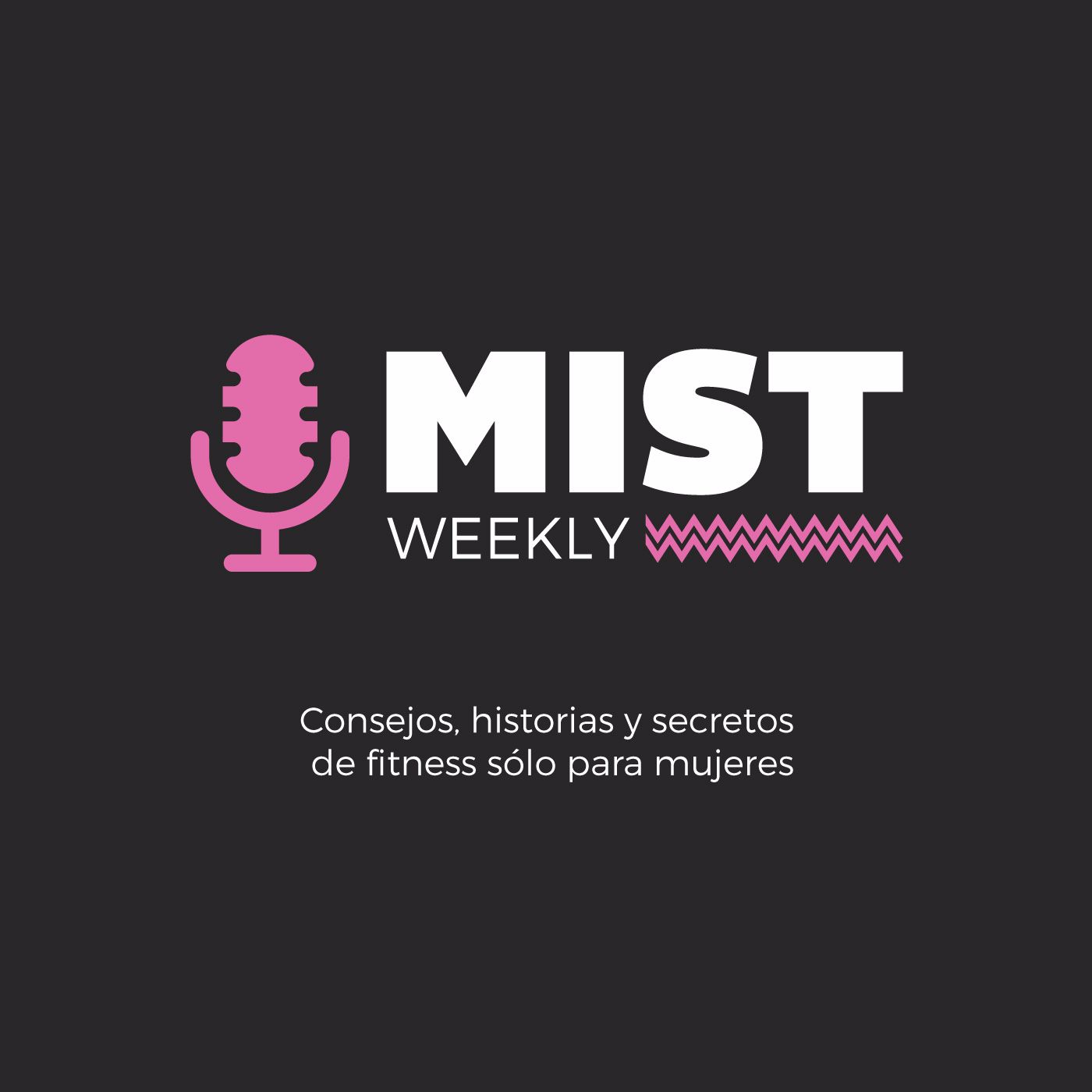 MIST Weekly - consejos y tips de fitness para mujeres
