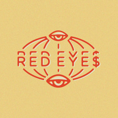RED EYE$