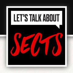 Let's Talk About Sects