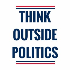 ThinkOutsidePolitics