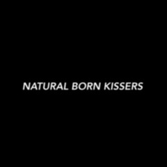 Natural Born Kissers