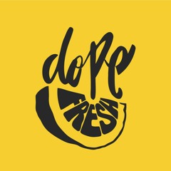 Dopefresh