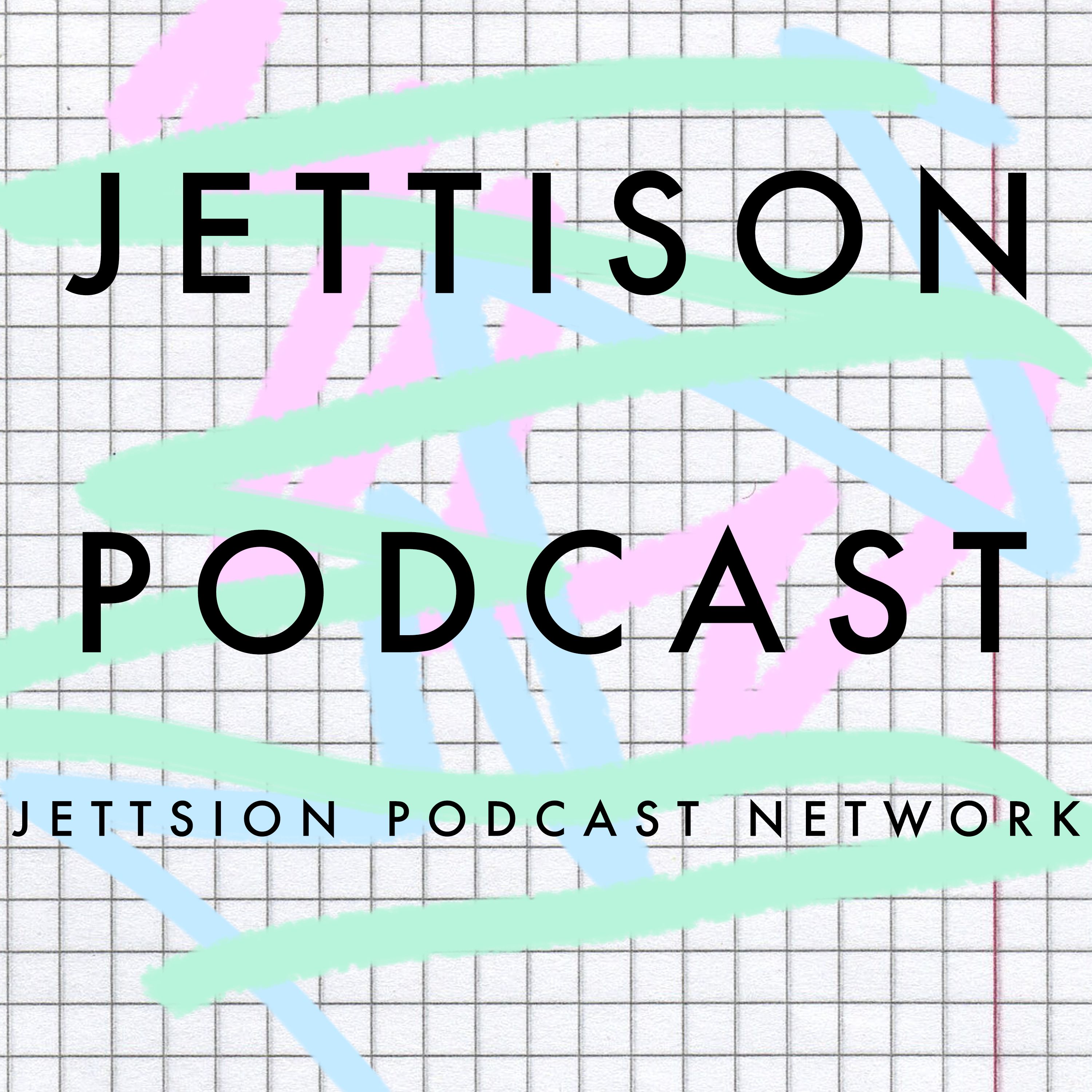 JETTISON PODCASTS