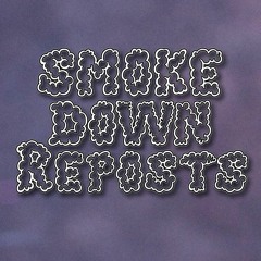 Smoke Down Reposts