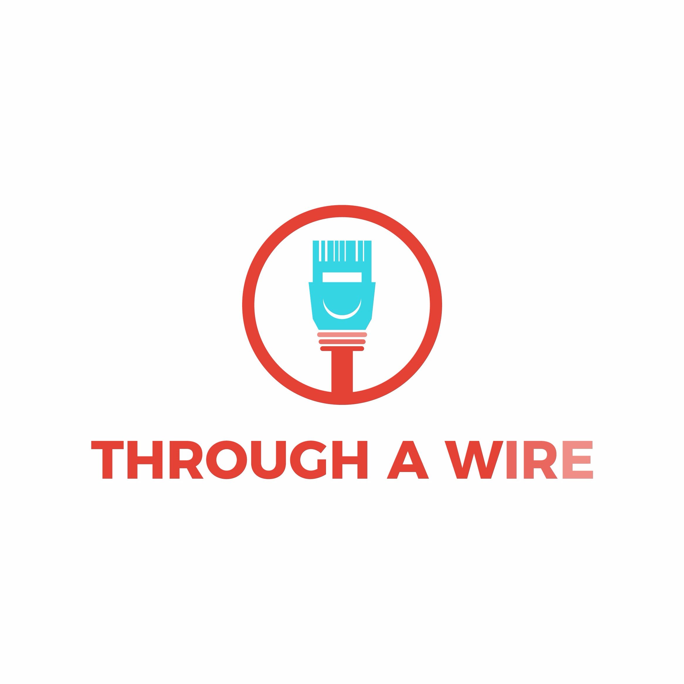 Through A Wire Podcast