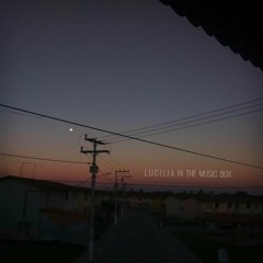 Lucilia In The Music Box