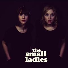The Small Ladies