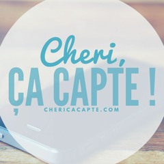 Chéri, ça capte !