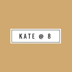 Kate@8