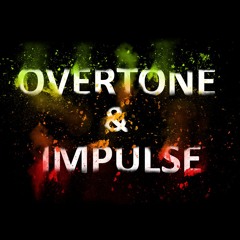 OVERTONE & IMPLUSE