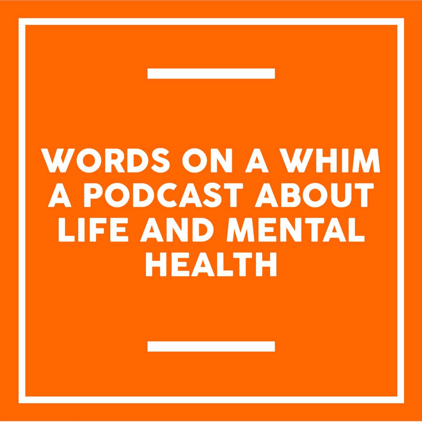 Podcasts About Life And Mental Health