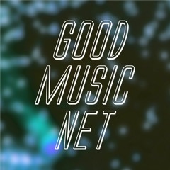 Good Music Net!