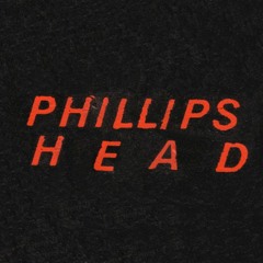 PHILLIPS HEAD [DJ]