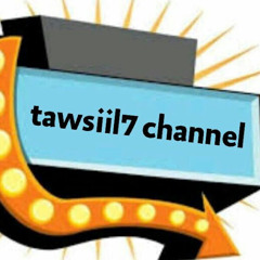 tawsiil7 channel