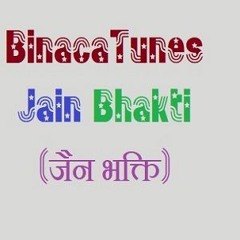 BinacaTunes Jain Bhakti (जैन भक्ति)
