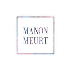 Manon meurt