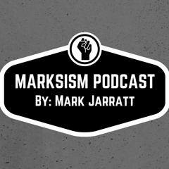 The Marksism Podcast