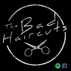 The Bad Haircuts