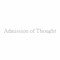 Admission of Thought Podcast