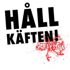 Håll Käften och Lyssna!